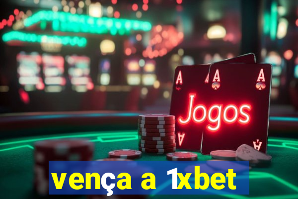 vença a 1xbet